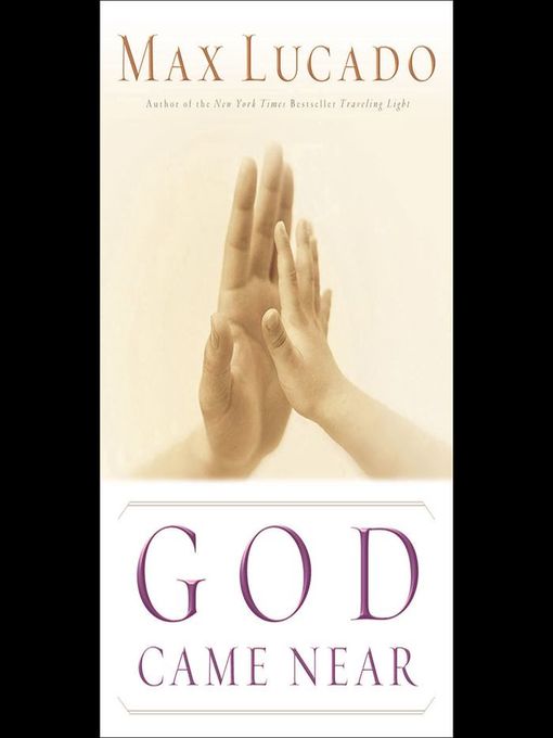 Title details for God Came Near by Max Lucado - Available